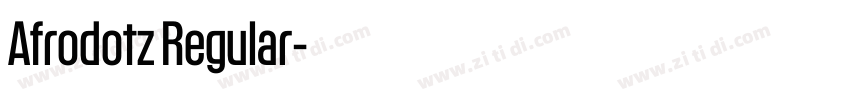 Afrodotz Regular字体转换 Afrodotz Regular字体转换